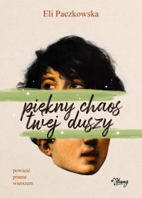 Piękny chaos twej duszy - okładka książki