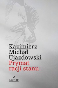 Prymat racji stanu. Idee polityczne - okładka książki