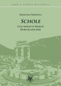 Schole. Czas wolny w Sparcie epoki - okłakda ebooka