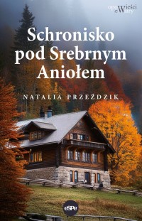 Schronisko pod Srebrnym Aniołem - okładka książki