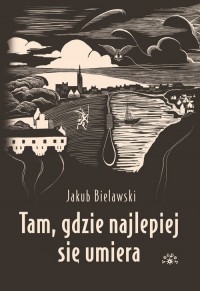 Tam gdzie najlepiej się umiera - okładka książki