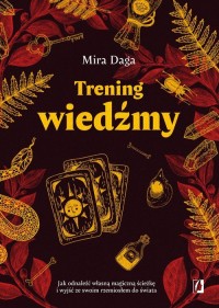 Trening wiedźmy. Jak odnaleźć własną - okładka książki