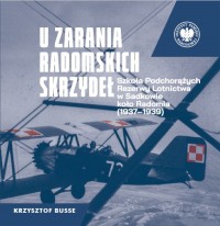 U zarania radomskich skrzydeł - okładka książki