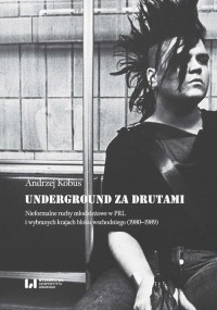 Underground za drutami. Nieformalne - okłakda ebooka