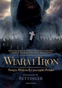 Wiara i tron. Święty Wojciech i - okłakda ebooka