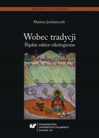 Wobec tradycji. Śląskie szkice - okłakda ebooka