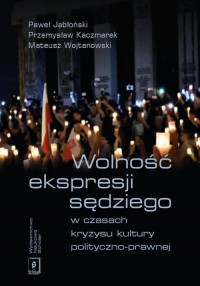 Wolność ekspresji sędziego w czasach - okładka książki