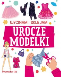 Wycinam i sklejam Urocze modelki - okładka książki