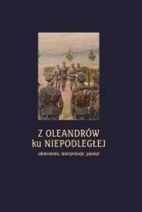 Z Oleandrów ku Niepodległej - okładka książki