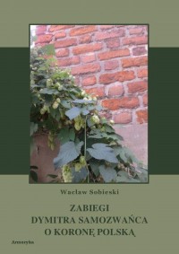 Zabiegi Dymitra Samozwańca o koronę - okłakda ebooka