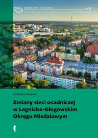 Zmiany sieci osadniczej w Legnicko-Głogowskim - okładka książki