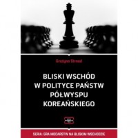 Bliski Wschód w polityce państw - okładka książki