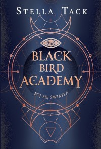 Bój się światła Black Bird Academy - okładka książki