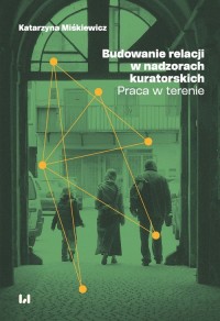 Budowanie relacji w nadzorach kuratorskich. - okładka książki