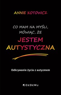 Co mam na myśli, mówiąc, że JESTEM - okładka książki