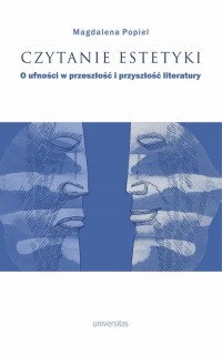 Czytanie estetyki O ufności w przeszłość - okładka książki