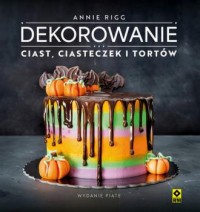 Dekorowanie ciast ciasteczek i - okładka książki