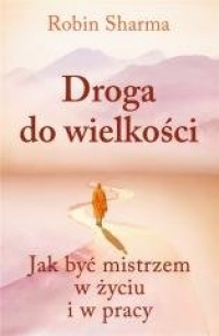 Droga do wielkości. Jak być mistrzem - okładka książki