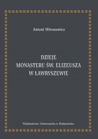 Dzieje monasteru św. Elizeusza - okładka książki