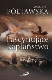 Fascynujące kapłaństwo - okładka książki