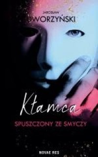 Kłamca spuszczony ze smyczy - okładka książki