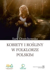 Kobiety i rośliny w folklorze polskim - okładka książki