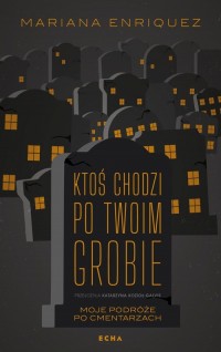 Ktoś chodzi po twoim grobie - okładka książki