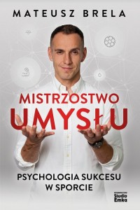 Mistrzostwo umysłu. Psychologia - okładka książki