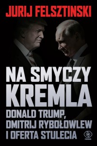 Na smyczy Kremla. Donald Trump, - okładka książki