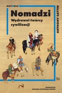 Nomadzi. Wędrowni twórcy cywilizacji - okładka książki