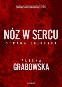 Nóż w sercu. Sprawa chirurga - okładka książki