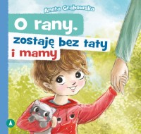 O rany zostaję bez taty i mamy - okładka książki