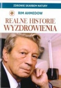 Realne historie wyzdrowienia - okładka książki