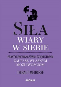 Siła wiary w siebie. Praktyczne - okładka książki