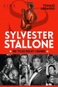 Sylvester Stallone Nie tylko Rocky - okładka książki