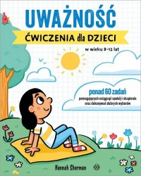 Uważność Ćwiczenia dla dzieci w - okładka książki