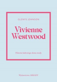 Vivienne Westwood Historia kultowego - okładka książki