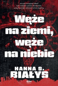 Węże na ziemi, węże na niebie. - okładka książki