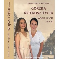 Wojna i życie T.3 Gorzka rozkosz - okładka książki