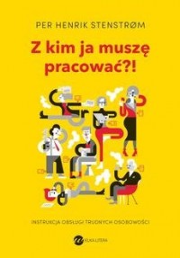 Z kim ja muszę pracować?! w.2 - okładka książki