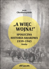 A więc wojna ! Społeczna historia - okładka książki