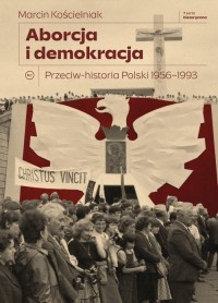 Aborcja i demokracja. Przeciw-historia - okładka książki