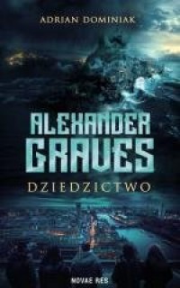 Alexander Graves. Dziedzictwo - okładka książki