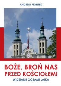 Boże, broń nas przed kościołem! - okładka książki