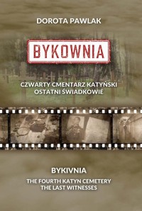 Bykownia. Czwarty Cmentarz Katyński. - okładka książki