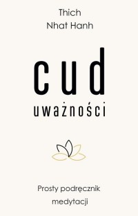 Cud uważności. Prosty podręcznik - okładka książki