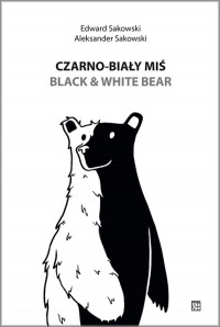 Czarno-biały miś / Black & White - okładka książki