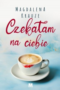 Czekałam na ciebie - okładka książki