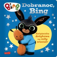 Dobranoc, Bing. Książeczka dotykowa - okładka książki