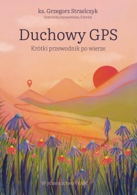 Duchowy GPS Krótki przewodnik po - okładka książki